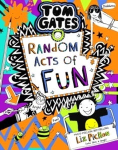 Tom Gates 19. Random Acts of Fun