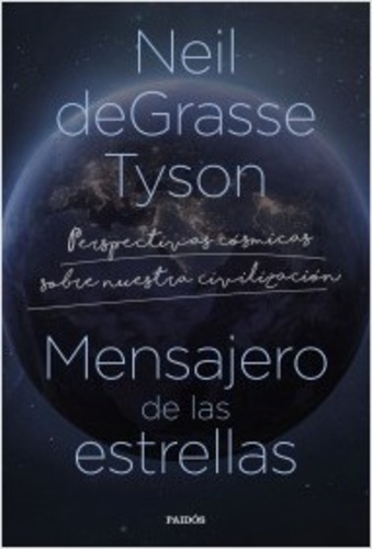 Mensajero de las estrellas. Perspectivas cósmicas sobre nuestra civilización