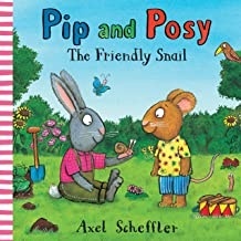 Pip and Posy. The Friendly Snail
