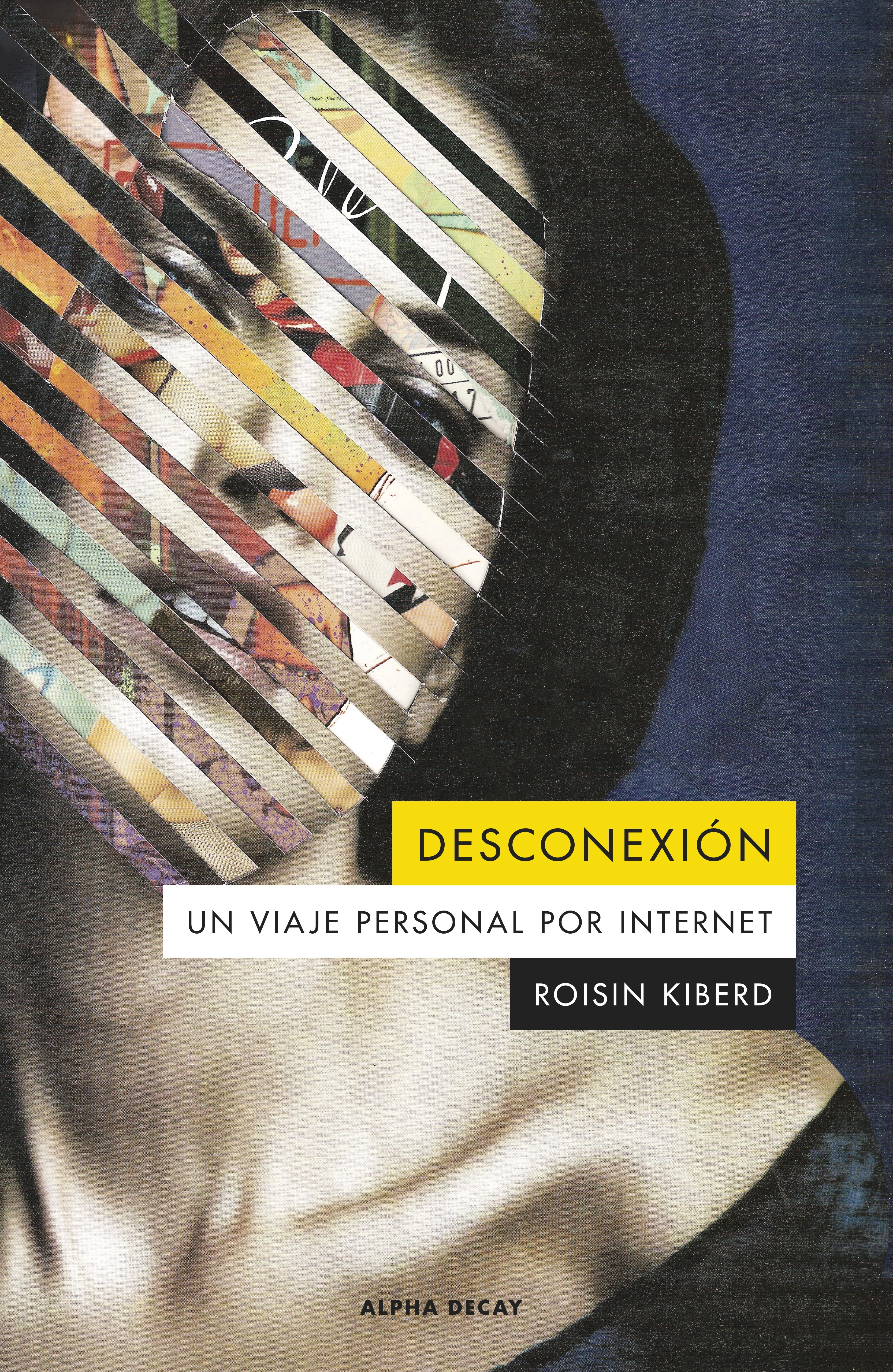 Desconexión. Un viaje personal por internet
