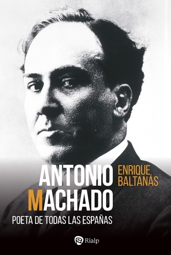 Antonio Machado. Poeta de todas las Españas