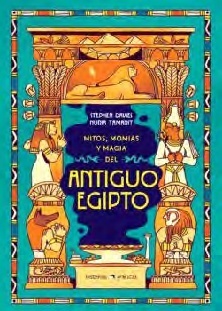 Mitos, momias y magia del Antiguo Egipto