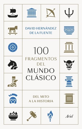 100 fragmentos del mundo clásico. Del mito a la historia