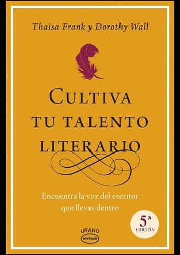 Cultiva tu talento literario (Vintage)