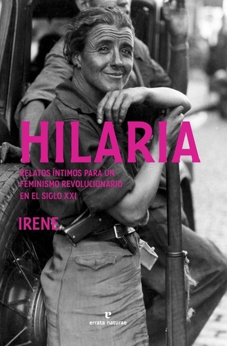 Hilaria. Relatos íntimos para un feminismo revolucionario en el siglo XXI
