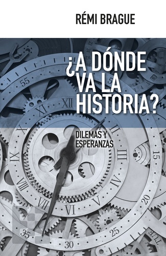 ¿Adónde va la historia?. Dilemas y esperanzas