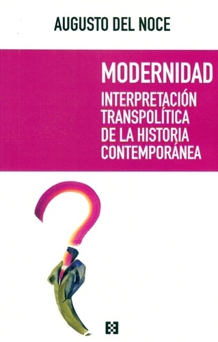 Modernidad. Interpretación transpolítica de la historia