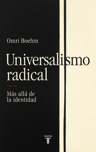 Universalismo radical. Más allá de la identidad