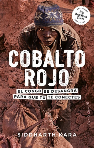 Cobalto Rojo. El Congo se desangra para que tú te conectes