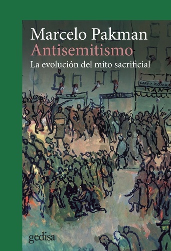 Antisemitismo. La evolución del mito sacrificial