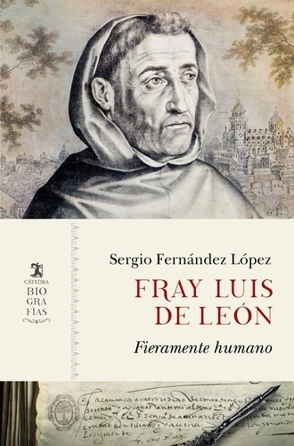 Fray Luis de León. Fieramente humano