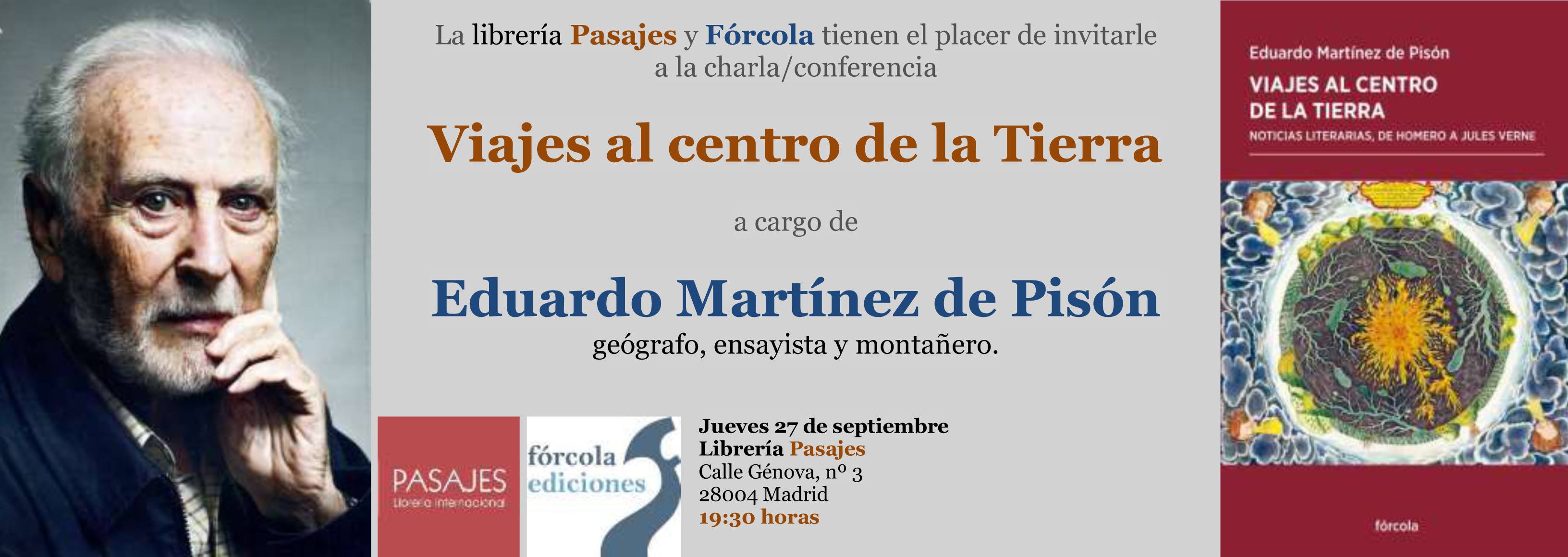 CHARLA CONFERENCIA Viajes al centro de la Tierra, por Eduardo Martínez de Pisón en Pasajes