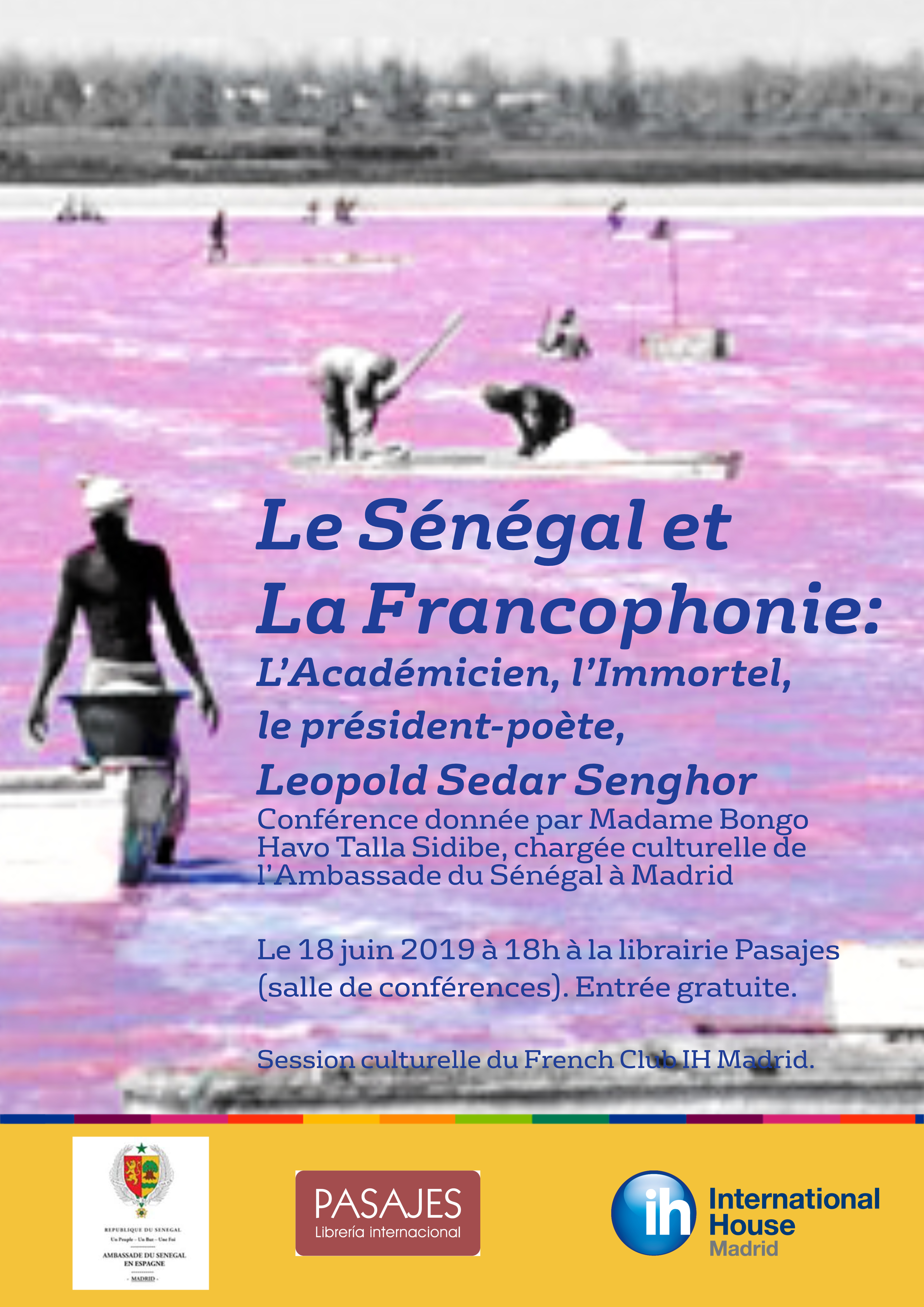 CONFERENCIA | Le Sénégal et la Francophonie: L'Académicien, l'Immortel, le président poète, Leopold Sedar Senghor, a cargo de Madame Bongo Havo Talla Sidibe