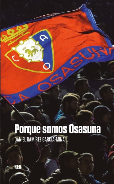 PRESENTACIÓN - Daniel Ramírez García-Mina, "Porque somos Osasuna", Ken, 2019