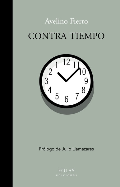 PRESENTACIÓN - Avelino Fierro, "Contra tiempo", Eolas, 2019