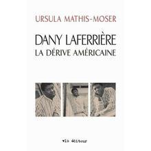 Dany Laferriere la Derive Americaine