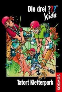 Die drei Fragezeichen-Kids - Tatort Kletterpark