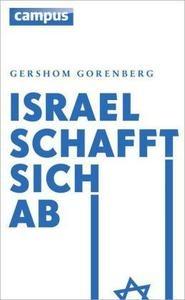 Israel schafft sich ab