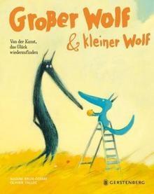 Grosser Wolf & kleiner Wolf, Von der Kunst, das Glück wiederzufinden
