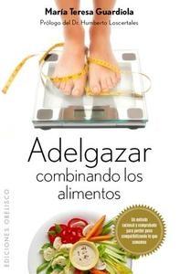 Adelgazar combinando los alimentos