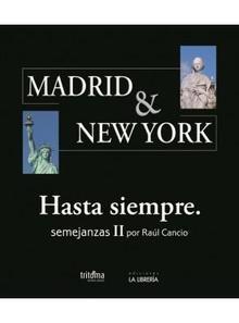 Madrid & New York. Hasta siempre