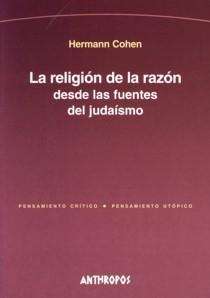 La religión de la razón desde las fuentes del judaísmo