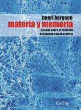 Materia y memoria: ensayo sobre la relación del cuerpo con el espíritu