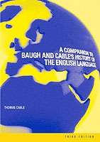 Companion to Baugh and Cable's History of the English Language