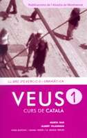 Veus - 1 (Llibre exercicis i gramática) Curs de catalá