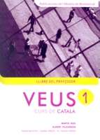 Veus - 1 (Llibre del profesor) Curs de catalá