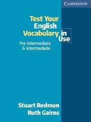 Test Your English Vocabulary in Use Pre-Intermediate  x{0026} Intermediate