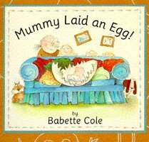 Mummy Laid An Egg