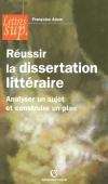 Réussir la dissertation littéraire