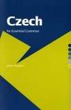 Czech: An Essential Grammar