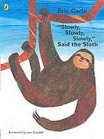 Slowly, Slowly, Slowly said the Sloth