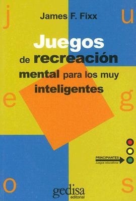 Juegos de recreación mental para los muy inteligentes