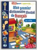 Mon Premier Dictionnaire Illustré de Français