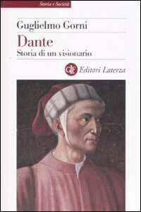 Dante. Storia di un visionario