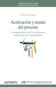 Aceleración y tiranía del presente