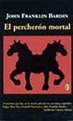 El percherón mortal