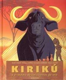 Kirikú y el búfalo de los cuernos de oro
