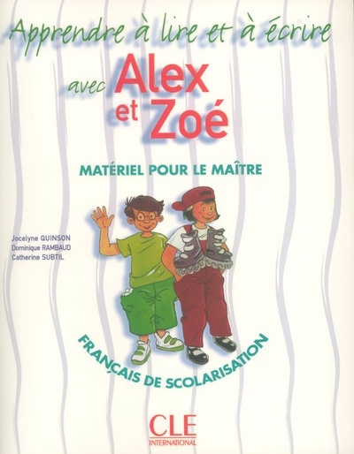 Apprends à lire avec Alex et Zoé Guide pédagogique