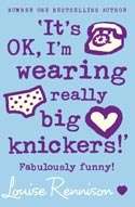 It's OK, I'm wearing really big knickers!