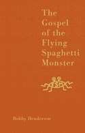 The Gospel of the Flying Spaghetti Monster