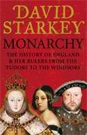 Monarchy: The History of England and her Rulers