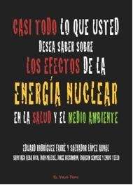 Casi todo lo que usted desea saber sobre los efectos de la energía nuclear