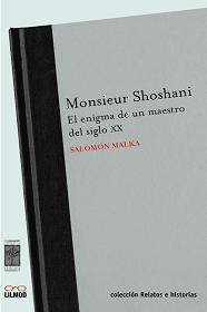 Monsieur  Shoshani. El enigma de un maestro del siglo XX