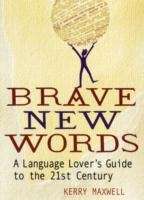 Brave New Words