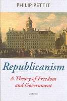 Republicanism. A Theory of Freedom and Government