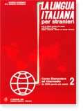 La lingua italiana per stranieri - 2  A1/B2 (Corso elementare ed intermedio)